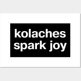 "kolaches spark joy" in plain white letters - Houston represent with your iconic breakfast food! Posters and Art